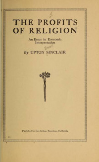 Upton Sinclair — The Profits of Religion: An Essay in Economic Interpretation