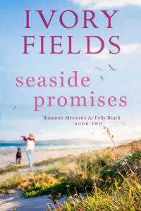 Ivory Fields — Folly Beach 02 - Seaside Promises 2