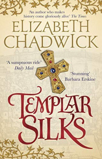 Elizabeth Chadwick — Templar Silks