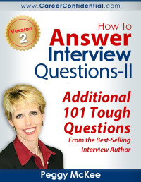 Peggy McKee — How To Answer Interview Questions (II)