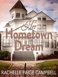 Rachelle Paige Campbell — Her Hometown Dream