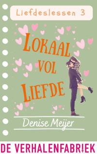 Denise Meijer — Lokaal vol liefde