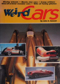 John Gunnell — Weird Cars