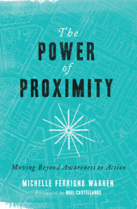 Michelle Ferrigno Warren — The Power of Proximity