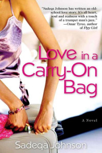 Sadeqa Johnson  — Love in a Carry-On Bag