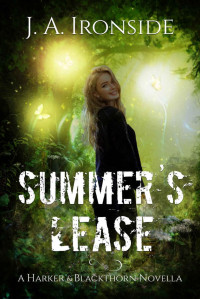 J.A. Ironside — Summer's Lease: An Urban Fantasy Thriller: (A Harker & Blackthorn Novella)