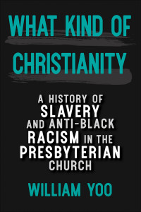 William Yoo; — What Kind of Christianity