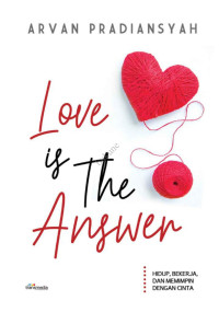 Arvan Pradiansyah — Love Is The Answer