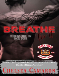Chelsea Camaron [Camaron, Chelsea] — Breathe for It: Hellions Motorcycle Club (Hellions Ride On Book 4)