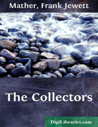 Frank Jewett Mather — The Collectors