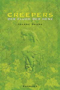 Dahme, Joanne — Creepers - Der Fluch der Hexe