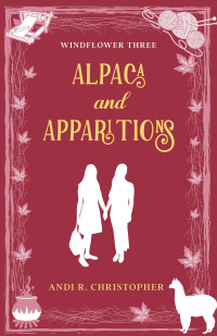 Andi R. Christopher — Alpaca and Apparitions