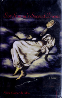 Alicia Gaspar de Alba — Sor Juana's second dream