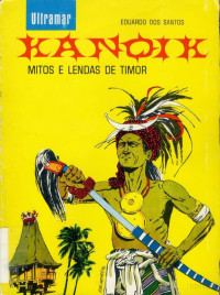 Eduardo dos Santos — Kanoik - Mitos e lendas de Timor