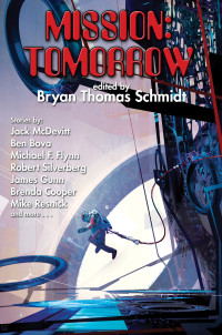 Bryan Thomas Schmidt — Mission: Tomorrow
