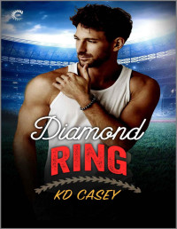 KD Casey — Diamond Ring (Unwritten Rules 3)