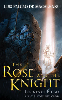 Luis Falcao de Magalhaes — The Rose and The Knight