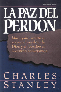 Charles Stanley — La Paz del Perdón