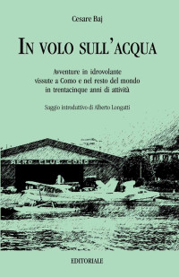 Cesare Baj — In volo sull'acqua