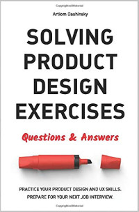 Artiom Dashinsky — Solving Product Design Exercises: Questions & Answers