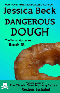 Beck, Jessica — Donut Shop 18 - Dangerous Dough