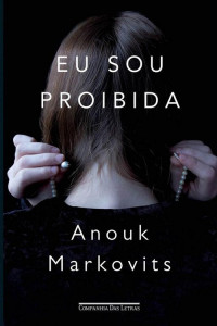 Anouk Markovits — Eu sou Proibida