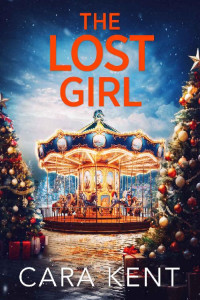 Cara Kent — The Lost Girl (Glenville Small Town Mystery Thriller Book 5)