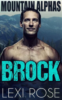 Lexi Rose — Brock: A Curvy Woman, Mountain Man romance