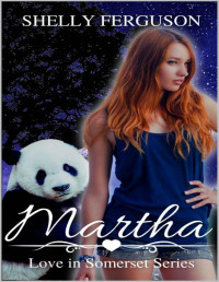 Shelly Ferguson — Martha: Enemies to Lovers Paranormal Romance (Love In Somerset Book 6)