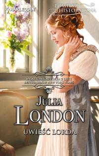 Julia London — Uwieść lorda