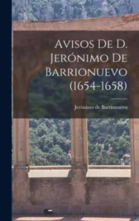 Jerónimo de Barrionuevo — Avisos (1654-1658)