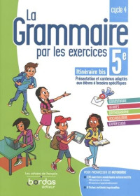 Joëlle Paul — La grammaire par les exercices 5e Itinéraire bis - Cahier d'exercices (Ed. 2022)