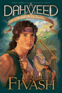 Terri L Fivash — Dahveed: Yahweh's Chosen: Author's Edition