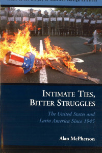 Alan L. McPherson — Intimate Ties, Bitter Struggles