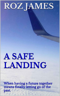 Roz James — A Safe Landing