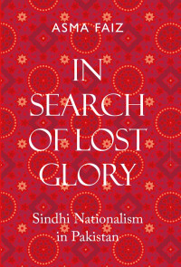 Asma Faiz; — In Search of Lost Glory