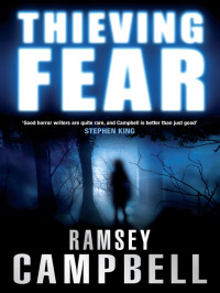 Ramsey Campbell — Thieving Fear