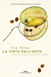 Pia Pera — La virtù dell'orto