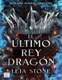 Leia Stone — El último rey dragón