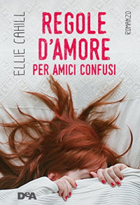 Ellie Cahill — Regole d'amore per amici confusi (Italian Edition)