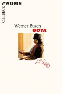 Busch, Werner — Goya