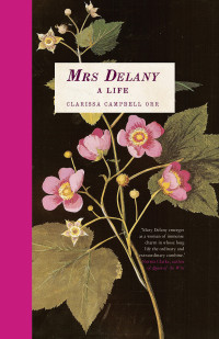 Clarissa Campbell Orr; — Mrs Delany