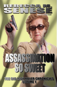 Rebecca M. Senese — Assassination So Sweet