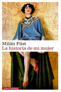 Milán Füst — La historia de mi mujer