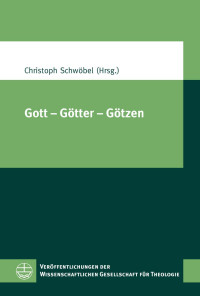 Christoph Schwöbel — Gott – Götter – Götzen - XIV. Europäischer Kongress für Theologie (11.–15. September 2011 in Zürich)