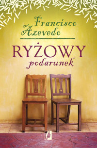 Francisco Azevedo — Ryżowy podarunek