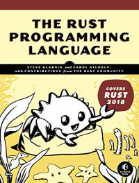 Klabnik Steve, Nichols Carol — The Rust Programming Language (Covers Rust 2018)