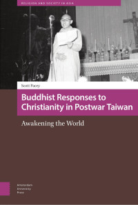 Scott Pacey — Buddhist Responses to Christianity in Postwar Taiwan