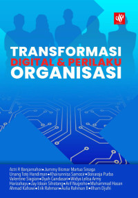Matias Julyus Fika Sirait & Janner Simarmata (editor) — Transformasi Digital & Perilaku Organisasi