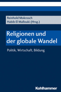 Reinhold Mokrosch & Habib El Mallouki — Religionen und der globale Wandel